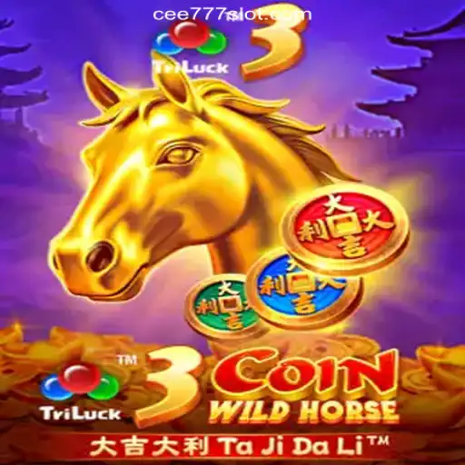 Discover the Thrills of 3CoinWildHorse on CEE777.com Platform