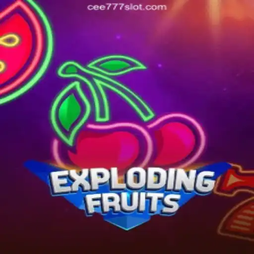 ExplodingFruits: A Thrilling Adventure on CEE777.com