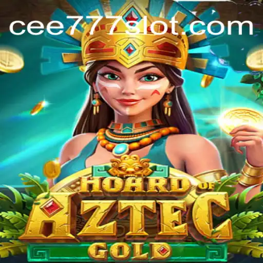 Discover the Mystical Riches of HoardofAztecgold on CEE777.com Platform: The Ultimate Destination for Online Slots in Brazil