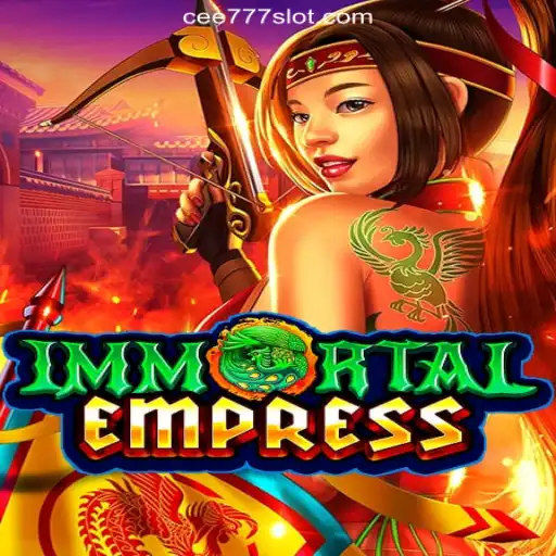 ImmortalEmpress: The Ultimate Online Slots Experience on CEE777.com