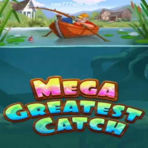 MegaGreatestCatch: The Premier Online Slot Game on CEE777.com